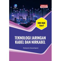 Image of TEKNOLOGI JARINGAN KABEL DAN NIRKABEL SMK/MAK FASE F