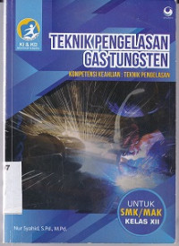 Image of Teknik Pengelasan Gas Tungsten SMK/MAK Kelas XII