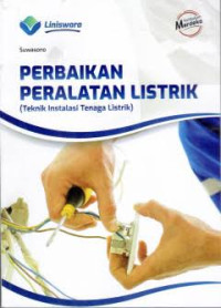 Image of PERBAIKAN PERALATAN LISTRIK (TEKNIK INSTALASI LISTRIK)