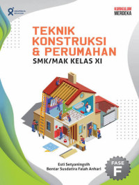 Image of TEKNIK KONSTRUKSI DAN PERUMAHAN SMK/MAK KELAS XI FASE F