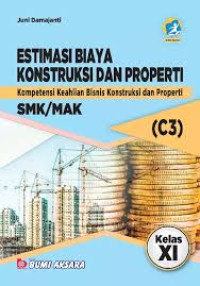 Image of ESTIMASI BIAYA KONSTRUKSI DAN PROPERTI SMK/MAK (C3) KLS XI
