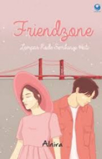 Image of Friendzone, Lempar Kode Sembunyi Hati