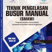 Image of TEKNIK PENGELASAN BUSUR MANUAL (SMAW)