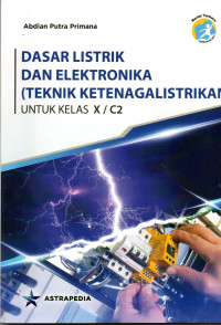 Image of DASAR LISTRIK DAN ELEKTRONIK DAN ELEKTRONIKA (TEKNIK KETENAGALISTRIKAN) KELAS X / C2